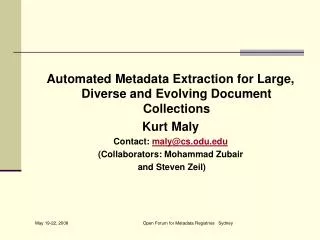 Automated Metadata Extraction for Large, Diverse and Evolving Document Collections Kurt Maly