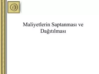 maliyetlerin saptanmas ve da t lmas
