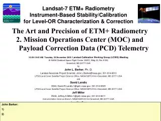 10:00-10:45 AM Tuesday, 28 November 2006 Landsat Calibration Working Group (LCWG) Meeting