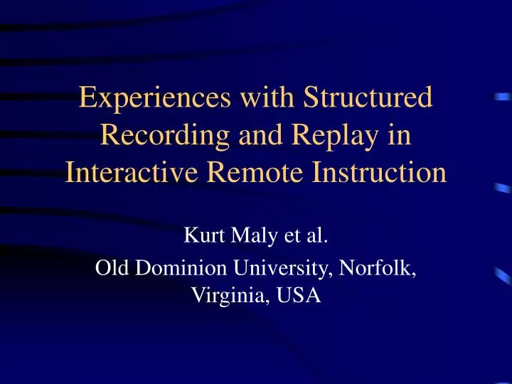 experiences with structured recording and replay in interactive remote instruction