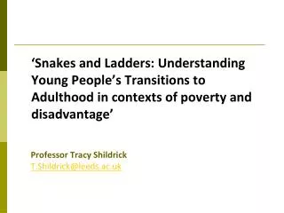 Professor Tracy Shildrick T.Shildrick@leeds.ac.uk