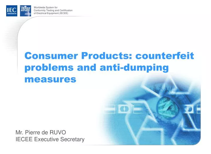 consumer products counterfeit problems and anti dumping measures