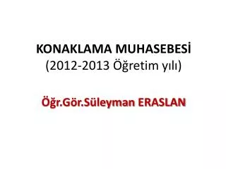 konaklama muhasebes 2012 2013 retim y l