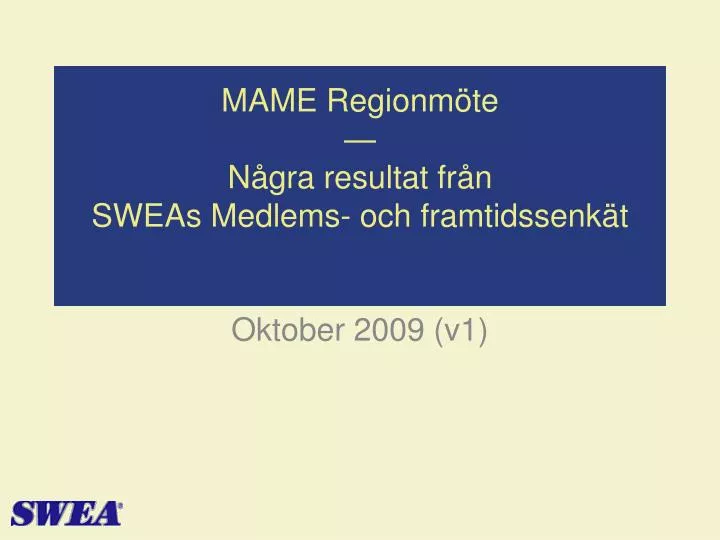 mame regionm te n gra resultat fr n sweas medlems och framtidssenk t