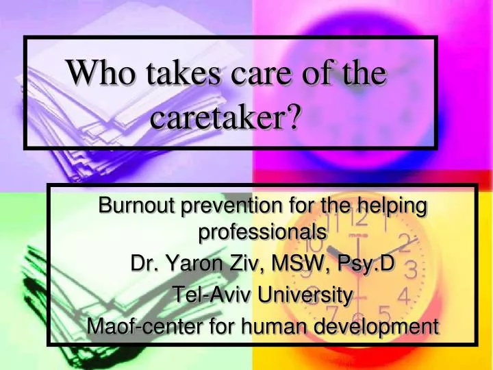 who takes care of the caretaker