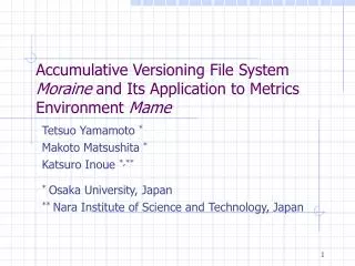 Accumulative Versioning File System Moraine and Its Application to Metrics Environment Mame