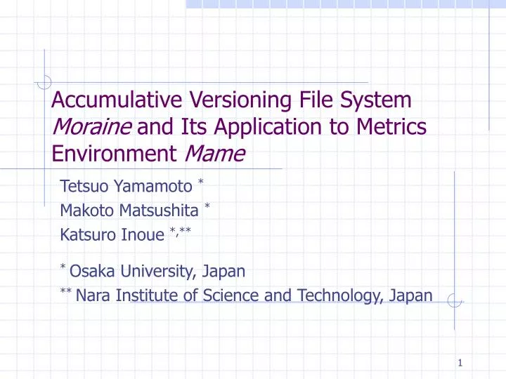 accumulative versioning file system moraine and its application to metrics environment mame