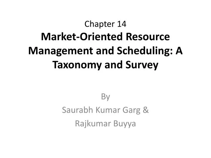 chapter 14 market oriented resource management and scheduling a taxonomy and survey