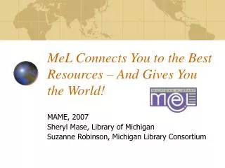 MeL Connects You to the Best Resources – And Gives You the World!