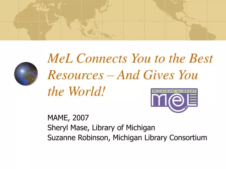 mel connects you to the best resources and gives you the world
