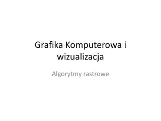 grafika komputerowa i wizualizacja