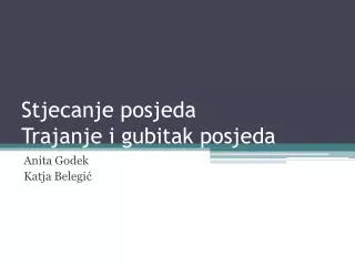 stjecanje posjeda trajanje i gubitak posjeda