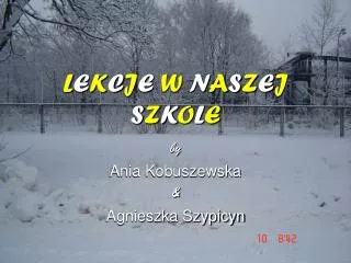 l e k c j e w n a s z e j s z k o l e