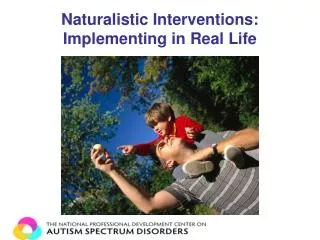Naturalistic Interventions: Implementing in Real Life