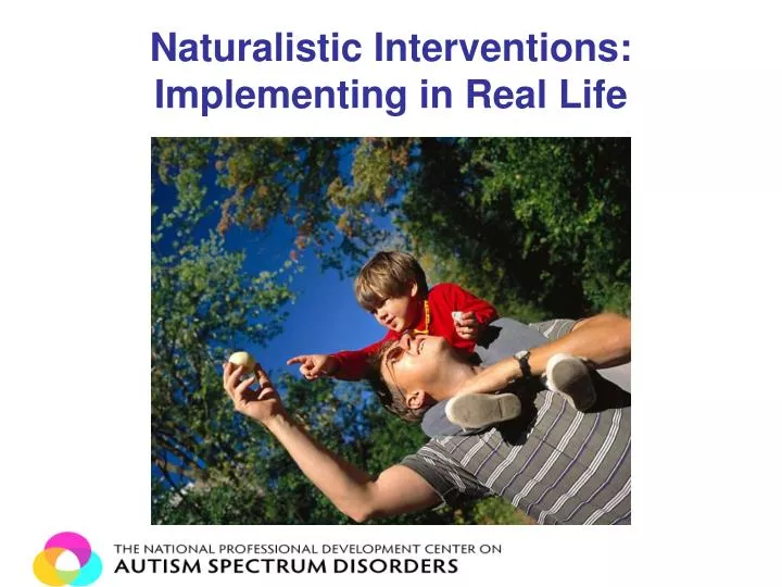 naturalistic interventions implementing in real life