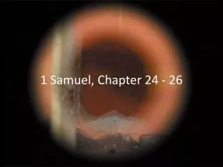 1 Samuel, Chapter 24 - 26