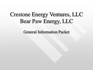 Crestone Energy Ventures, LLC Bear Paw Energy, LLC