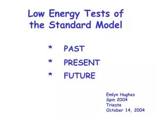 Low Energy Tests of the Standard Model