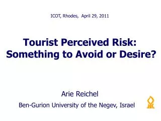 Tourist Perceived Risk: Something to Avoid or Desire?