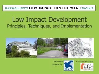 Low Impact Development Principles, Techniques, and Implementation