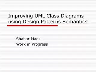 Improving UML Class Diagrams using Design Patterns Semantics