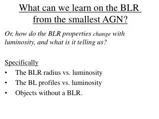 What can we learn on the BLR from the smallest AGN?