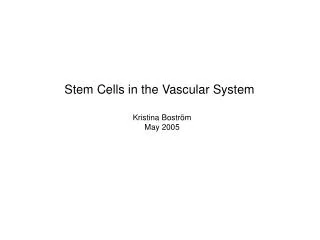 Stem Cells in the Vascular System