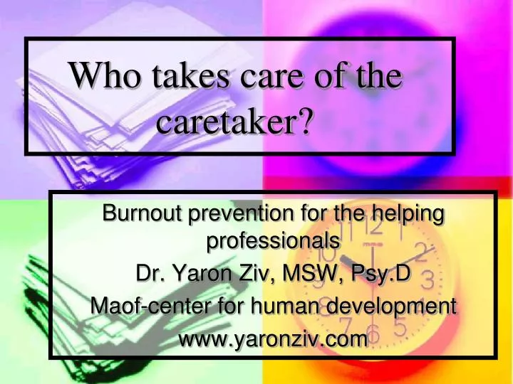 who takes care of the caretaker