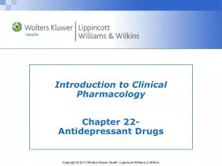 Introduction to Clinical Pharmacology Chapter 22- Antidepressant Drugs