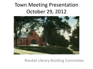 Town Meeting Presentation October 29, 2012