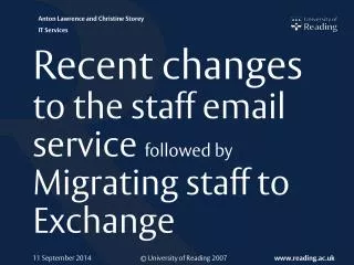 Recent changes to the staff email service followed by Migrating staff to Exchange