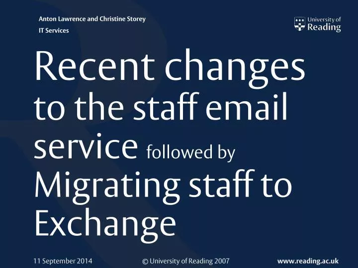 recent changes to the staff email service followed by migrating staff to exchange