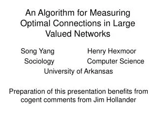 An Algorithm for Measuring Optimal Connections in Large Valued Networks