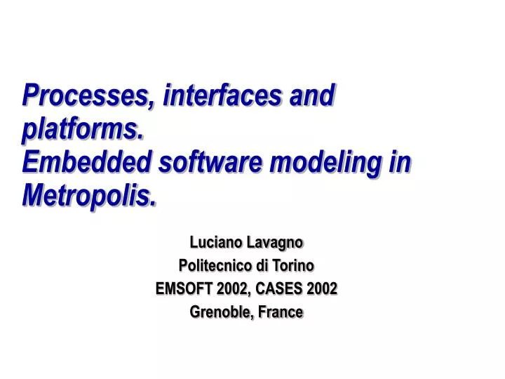 processes interfaces and platforms embedded software modeling in metropolis