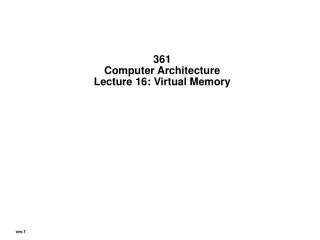 361 Computer Architecture Lecture 16: Virtual Memory