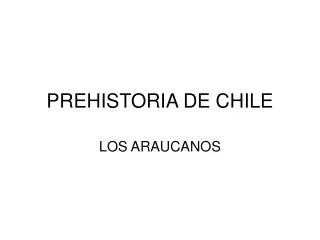 prehistoria de chile