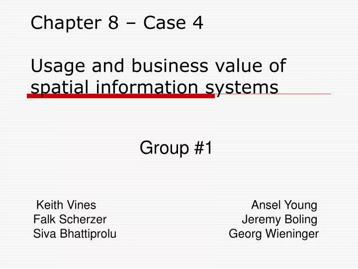 chapter 8 case 4 usage and business value of spatial information systems