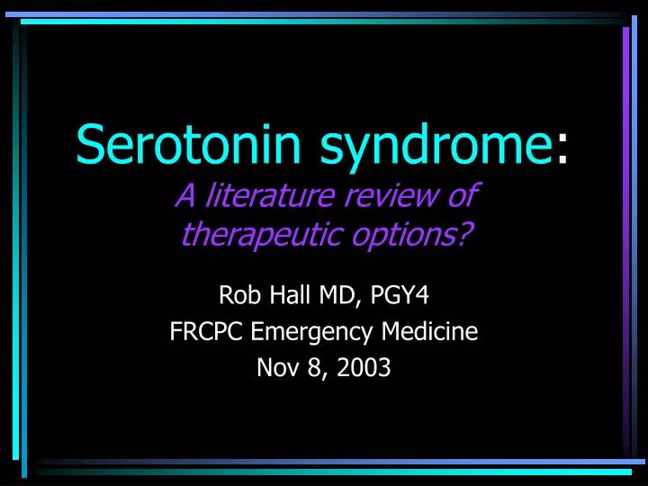serotonin syndrome a literature review of therapeutic options