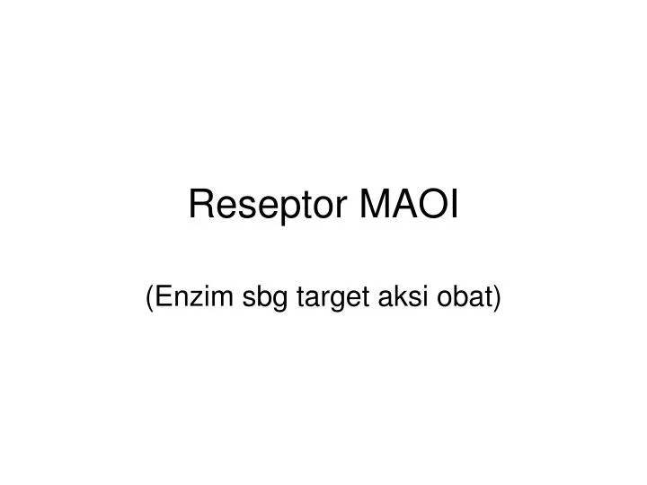 reseptor maoi