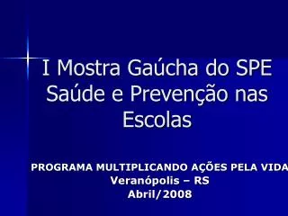 i mostra ga cha do spe sa de e preven o nas escolas