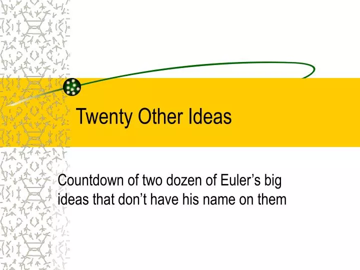 twenty other ideas