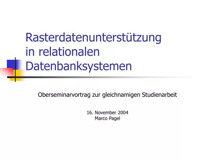 rasterdatenunterst tzung in relationalen datenbanksystemen