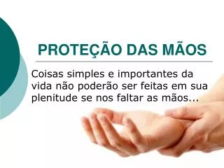 prote o das m os