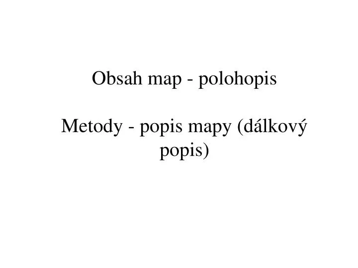 obsah map polohopis metody popis mapy d lkov popis
