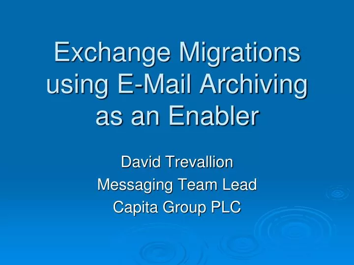 exchange migrations using e mail archiving as an enabler