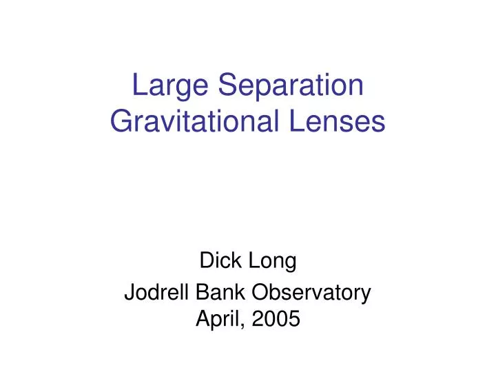 large separation gravitational lenses
