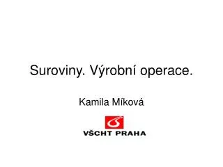 suroviny v robn operace