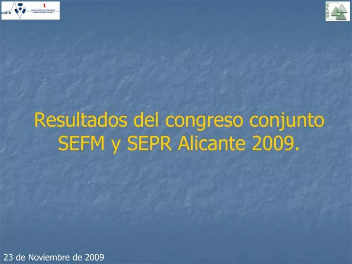 resultados del congreso conjunto sefm y sepr alicante 2009