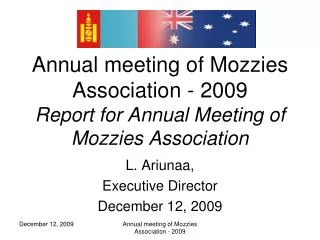 Annual meeting of Mozzies Association - 2009 Report for Annual Meeting of Mozzies Association