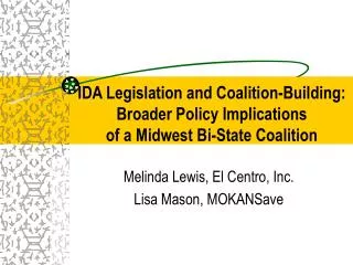 Melinda Lewis, El Centro, Inc. Lisa Mason, MOKANSave